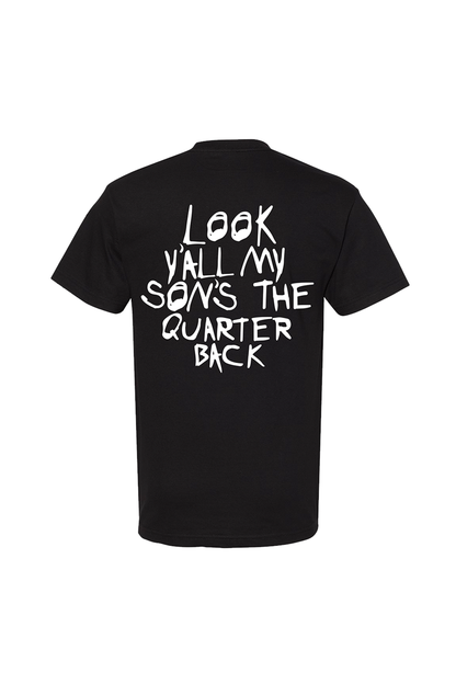 Look Ya'll My Sons A Quarterback T-Shirt